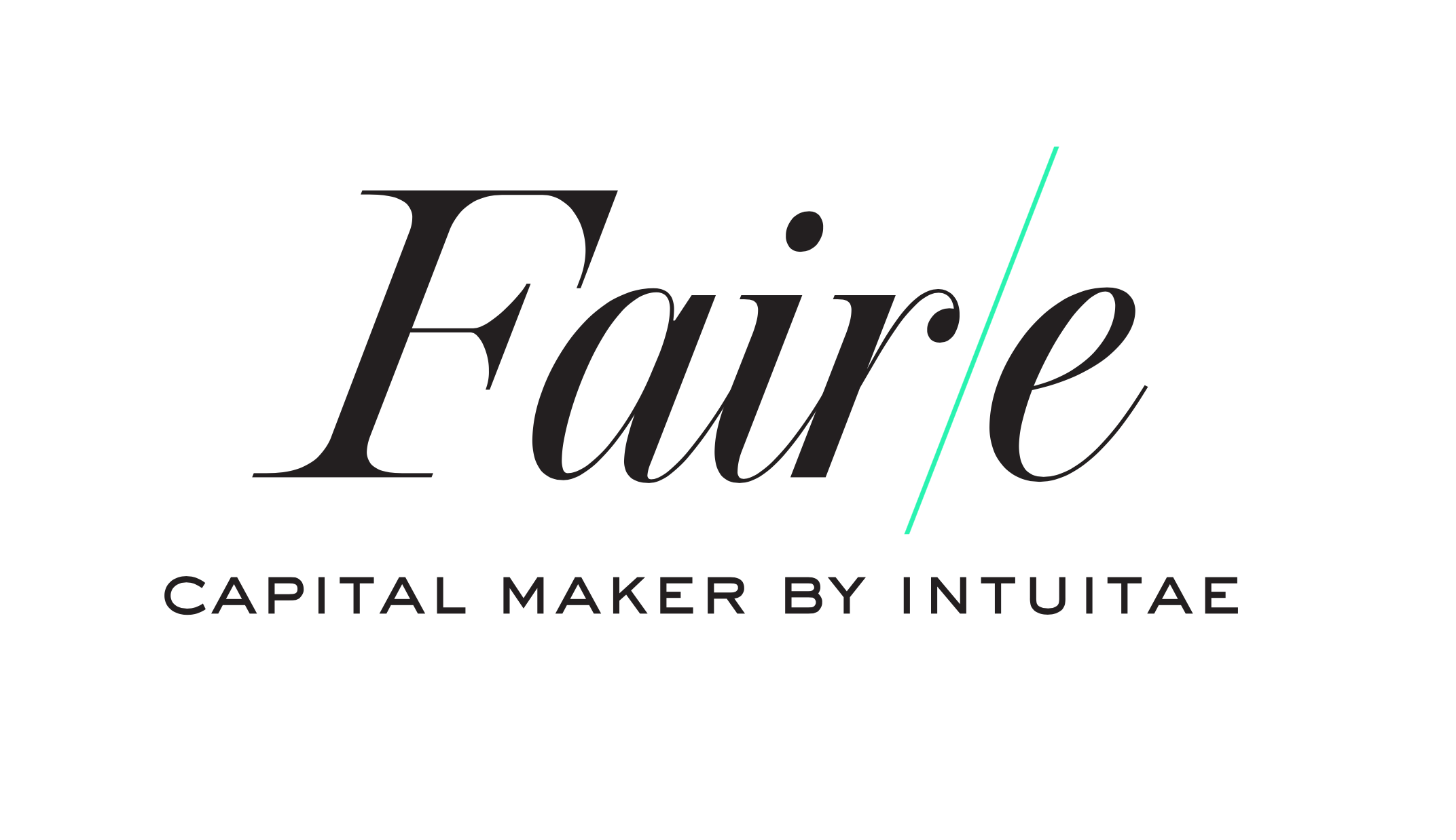FAIRE capital maker by Intuitae