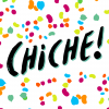 CHICHE
