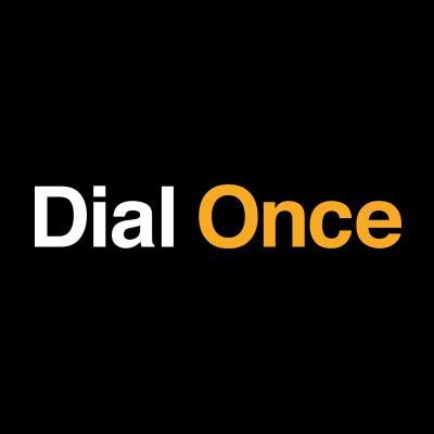 DIAL ONCE