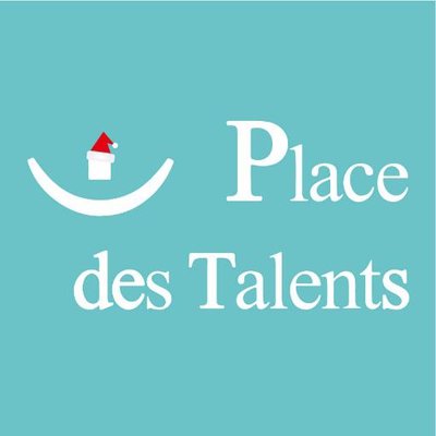 PLACE DES TALENTS