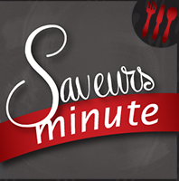 SAVEURS MINUTE