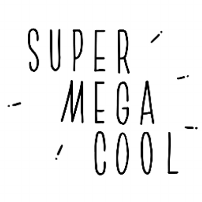 SUPER MEGA COOL