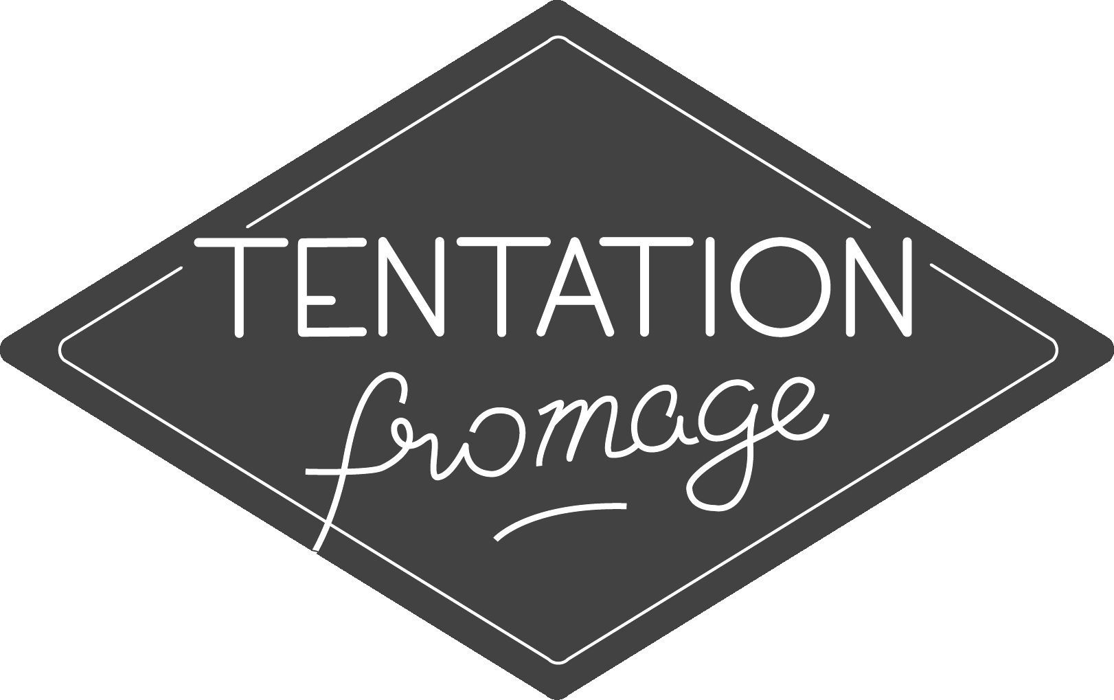 TENTATION FROMAGE